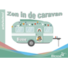 Thema vakantiebso 2022: Zen in de caravan!